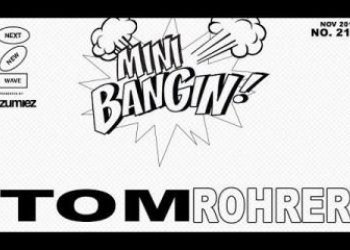 Mini Bangin! a Tom Rohrer  