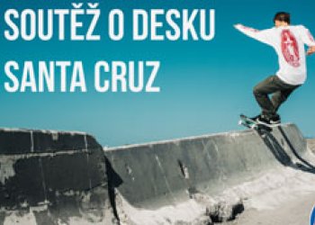 SOUTĚŽ O DESKU SANTA CRUZ!