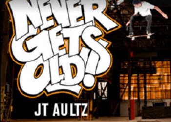 JT Aultz a last part z Never Gets Old!