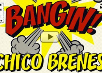 Chico Brennes a jeho Bangin!