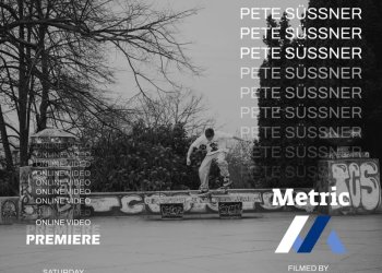 Premiéra nejnovějšího partu Petra Süssnera pro Metric Skateboards